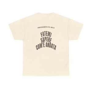T-shirt PUMP con la frase 'FATEMI SAPERE COM'E ANDATA' — collezione Professionista Del Nulla