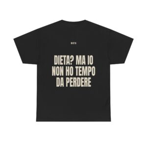 T-shirt PUMP con la frase '? MA IO NON HO TEMPO DA PERDERE' — collezione Dieta