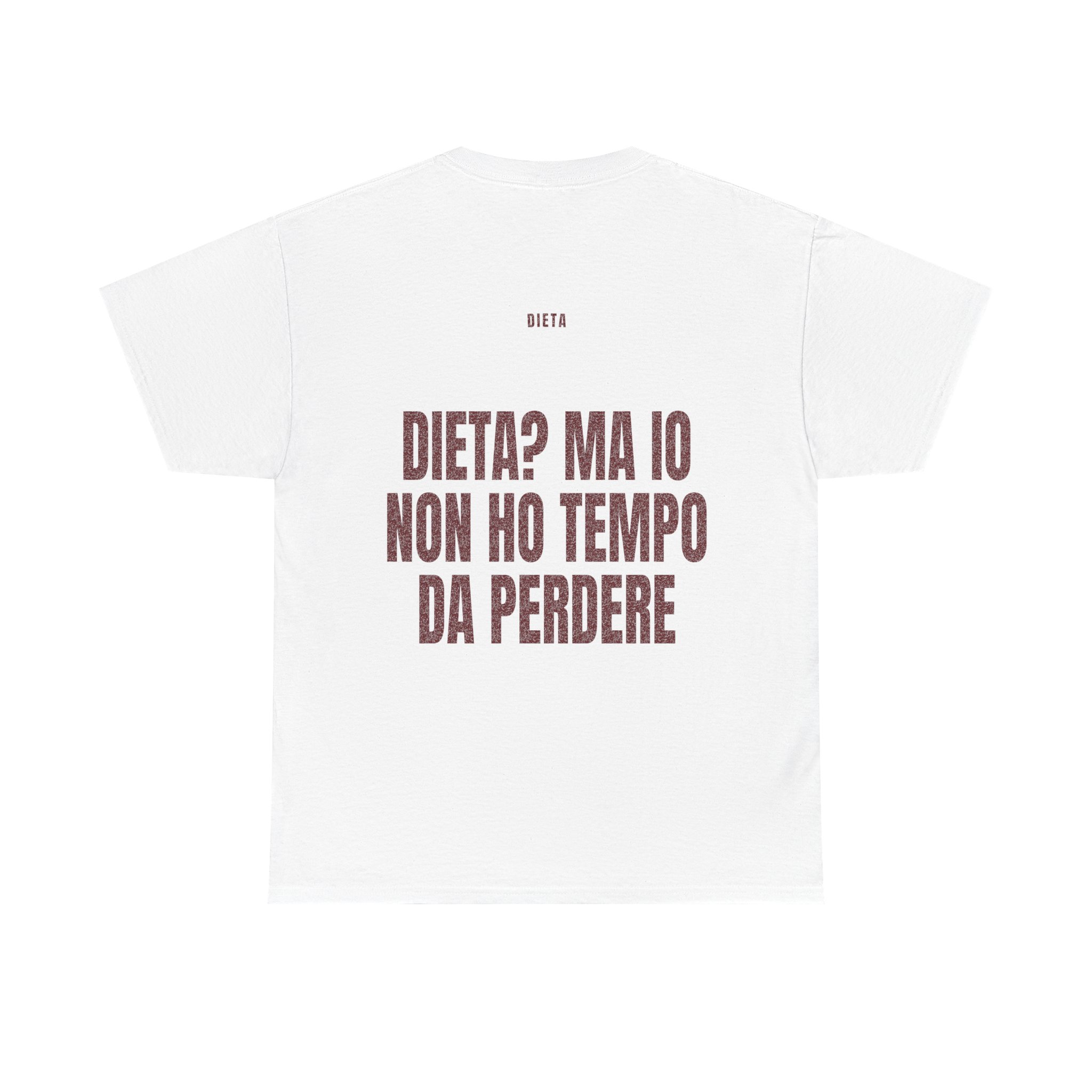T-shirt PUMP con la frase '? MA IO NON HO TEMPO DA PERDERE' — collezione Dieta