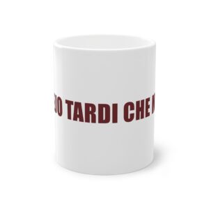 Tazza PUMP con la frase 'MEJO TARDI CHE MAI' — collezione Filosofia