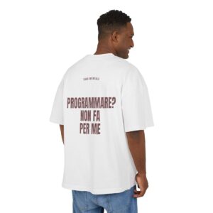 T-shirt oversize PUMP con la frase 'PROGRAMMARE? NON FA PER ME' — collezione Caos Mentale