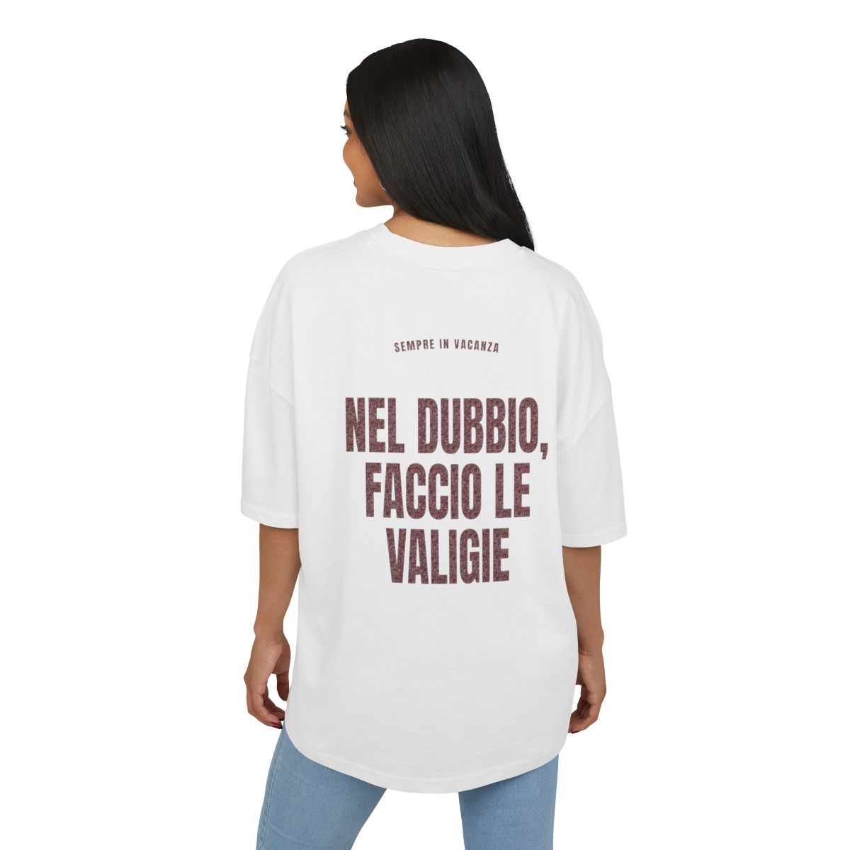 SEMPRE IN VACANZA — 'NEL DUBBIO, FACCIO LE VALIGIE' · Oversize