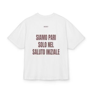BASKET — ‘SIAMO PARI SOLO NEL SALUTO INIZIALE’ · Oversize
