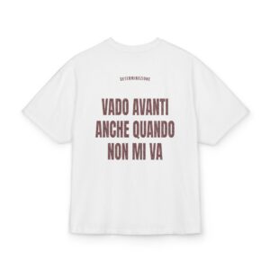 DETERMINAZIONE — ‘VADO AVANTI ANCHE QUANDO NON MI VA’ · Oversize