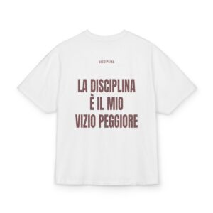 DISCIPLINA — ‘LA DISCIPLINA È IL MIO VIZIO PEGGIORE’ · Oversize