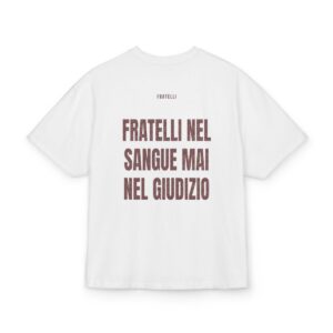FRATELLI — ‘FRATELLI NEL SANGUE MAI NEL GIUDIZIO’ · Oversize