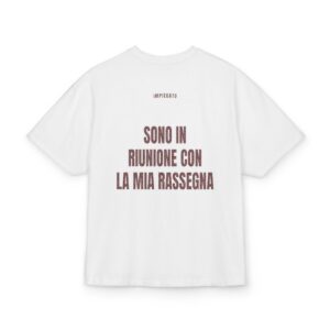IMPIEGATO — ‘SONO IN RIUNIONE CON LA MIA RASSEGNA’ · Oversize