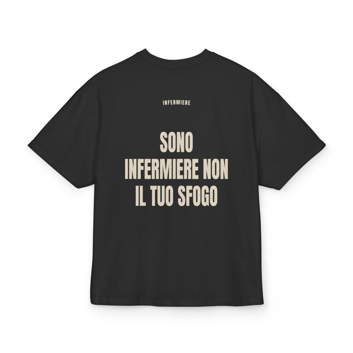 INFERMIERE — ‘SONO INFERMIERE NON IL TUO SFOGO’ · Oversize - immagine 3