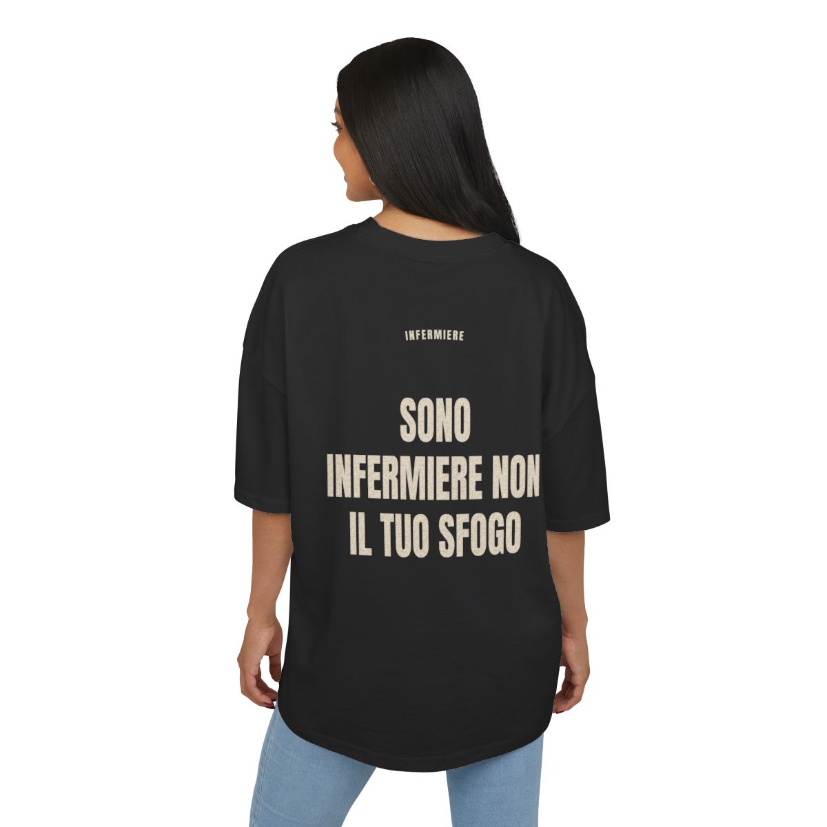 INFERMIERE — ‘SONO INFERMIERE NON IL TUO SFOGO’ · Oversize - immagine 4