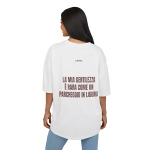 LIGURIA — ‘LA MIA GENTILEZZA È RARA COME UN PARCHEGGIO IN LIGURIA’ · Oversize
