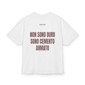 MURATORE — ‘NON SONO DURO SONO CEMENTO ARMATO’ · Oversize