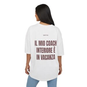 OBIETTIVI — ‘IL MIO COACH INTERIORE È IN VACANZA’ · Oversize