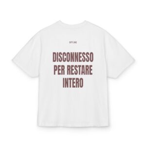 OFFLINE — ‘DISCONNESSO PER RESTARE INTERO’ · Oversize