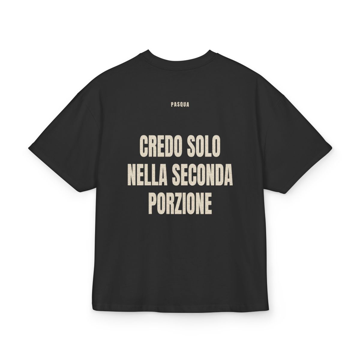 PASQUA — ‘CREDO SOLO NELLA SECONDA PORZIONE’ · Oversize - immagine 3