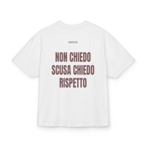 RISPETTO — ‘NON CHIEDO SCUSA CHIEDO RISPETTO’ · Oversize