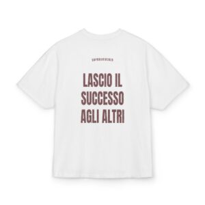 SOPRAVVIVENZA — ‘LASCIO IL SUCCESSO AGLI ALTRI’ · Oversize