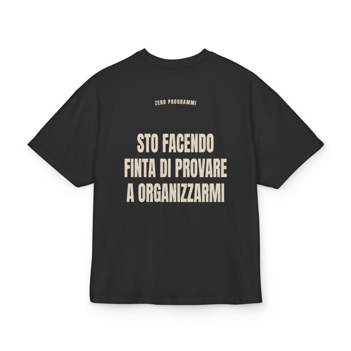 ZERO PROGRAMMI — ‘STO FACENDO FINTA DI PROVARE A ORGANIZZARMI’ · Oversize - immagine 3