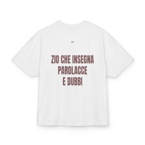 ZII — ‘ZIO CHE INSEGNA PAROLACCE E DUBBI’ · Oversize