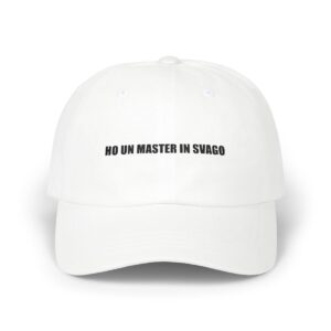 CHI NON HA VOGLIA DI FARE NIENTE — 'HO UN MASTER IN SVAGO' · Dad Cap Nero