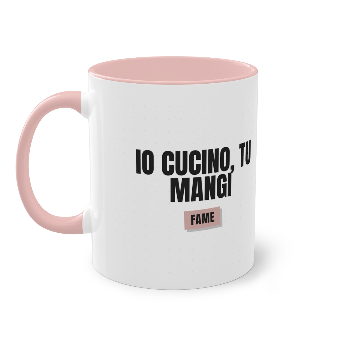 FAME — 'IO CUCINO, TU MANGI' · Tazza Two-Tone