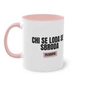 FILOSOFIA — 'CHI SE LODA SE SBRODA' · Tazza Two-Tone