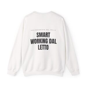 PROFESSIONISTA DEL NULLA — ‘SMART WORKING DAL LETTO’ · Felpa Girocollo