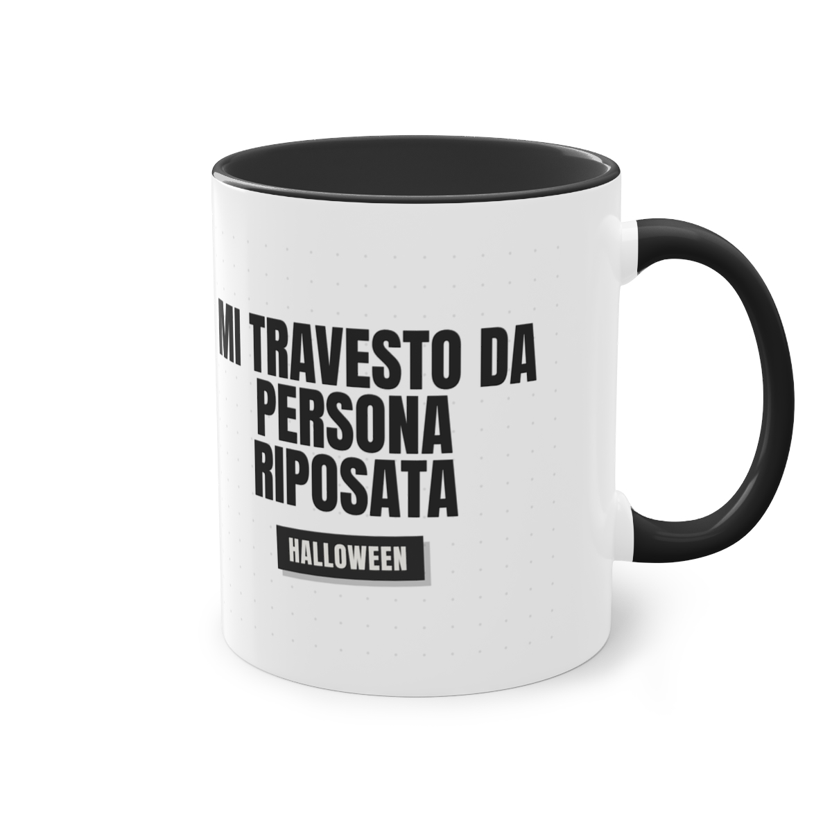 HALLOWEEN — 'MI TRAVESTO DA PERSONA RIPOSATA' · Tazza Two-Tone - immagine 8